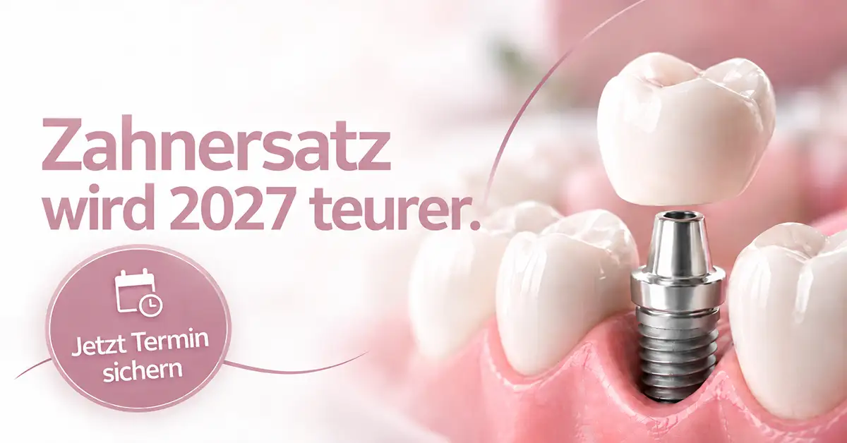 Zahnersatz 2026 – Festzuschüsse sinken ab 2027